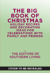 The Big Book of Christmas: Holiday Recipes and Decorating Ideas for Celebrations with Family and Friends