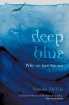 DEEP BLUE - Why we love the sea