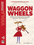 Waggon Wheels: Viola with piano: 26 Pieces for Viola Players with Piano Accompaniment