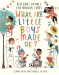 What Are Little Boys Made of?: Relevant Rhymes for Modern Times