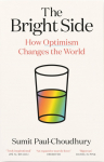 The Bright Side: How Optimism Changes the World