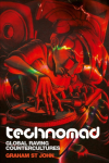 Technomad: Global Raving Countercultures