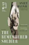 The Remembered Soldier: Longlisted for the International Booker Prize 2026