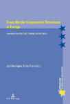 Cross-Border Cooperation Structures in Europe: Learning from the Past, Looking to the Future