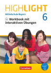 Highlight 6. Jahrgangsstufe - Mittelschule Bayern - Workbook mit interaktiven &Uuml;bungen auf scook.de: Mit Audios online