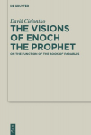 The Visions of Enoch the Prophet: On the Function of the Book of Parables