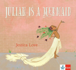 Julian is a Mermaid: Bilderbuch