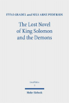 The Lost Novel of King Solomon and the Demons: New Evidence on the Testament of Solomon in Antiquity