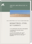 Monasteries, Cities, Settlements: al-Hira and Urbanism in Early Islamic Mesopotamia. Proceedings of the Workshop in Berlin, December 2018