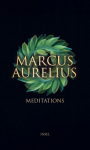 Meditations: A guide to inner peace and mental strength | The classic handbook to the art of living in a high-quality gift book edition