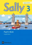 Sally 3. Schuljahr. Pupil's Book. Ausgabe Bayern (Neubearbeitung) - Englisch ab Klasse 3: Englisch ab Klasse 3
