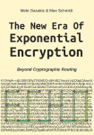 The New Era Of Exponential Encryption: - Beyond Cryptographic Routing with the Echo Protocol [Paperback]