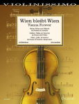 Wien bleibt Wien: Walzer, M&auml;rsche und Polkas von Strau&szlig; und anderen. Violine und Klavier.
