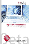 Implicit Collaboration: Collaboration, Computational Trust, Reputation Management