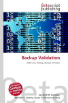 Backup Validation: Data Loss, Backup, Backup Software