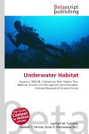 Underwater Habitat: Aquarius, SEALAB, Continental Shelf Station Two, National Oceanic and    Atmospheric Administration, National Museum of Natural History