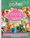 Harry Potter Official Sweets and Treats Cookbook: From Butterbeer-Inspired Candy to Golden Snitch Cupcakes, 60 Delicious Recipes Inspired by the Harry Potter Films