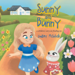 Sunny and Bunny: A Childrens Story on Finding Joy