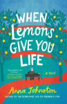 When Lemons Give You Life: A Novel