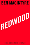 Redwood: The Untold Story of the Cold War's Most Extraordinary Spy