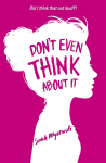 Dont Even Think About It: Book 1