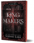Kingmakers Year Two: A Spicy Forbidden Dark College Romance
