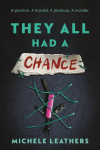 They All Had a Chance: The Fourth in a Riveting Young Adult Thriller Series (They All Had a Reason Book 4)