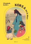 Elizabeth Keiths Korea As It Was
