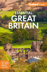 Fodors Essential Great Britain: with the Best of England, Scotland and Wales