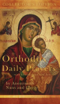 Orthodox Daily Prayers: Collectors Edition with Instructions and Index