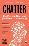 Chatter: The Voice in Our Head and How to Harness It