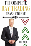 Become a Professional Stock and Forex Trader - 2 Books in 1: Trading Tips and Strategies to Master Technical and Fundamental Analysis like a Market Wizard