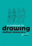 A Workbook for Drawing Clothed Characters: Practise and improve with tomfoxdraws