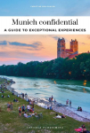 Munich confidential: A guide to exceptional experiences