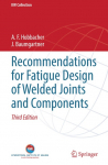Recommendations for Fatigue Design of Welded Joints and Components