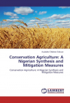 Conservation Agriculture: A Nigerian Synthesis and Mitigation Measures: Conservation Agriculture: A Nigerian Synthesis and Mitigation Measures