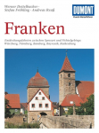 DuMont Kunst-Reisef&uuml;hrer Franken: Entdeckungsfahrten zwischen Spessart und Fichtelgebirge: W&uuml;rzburg, N&uuml;rnberg, Bamberg, Bayreuth, Rothenburg