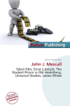 John J. Mescall: Silent Film, Ernst Lubitsch, The Student Prince in Old Heidelberg,    Universal Studios, James Whale