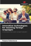 Innovative technologies for teaching foreign languages: in the context of the modern concept of education