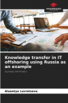 Knowledge transfer in IT offshoring using Russia as an example: business informatics