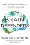 Brain Defenders: Harness the Power of Your Immune Cells to Protect Your Brain for Life