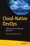 Cloud-Native DevOps: Building Scalable and Reliable Applications