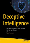 Deceptive Intelligence: AI, Social Engineering, and Securing the Human Element