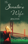 The Senators Wife: The Senators Wife Series Book I