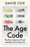 The Age Code: The New Science of Food and How it Can Save Us