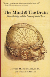 The Mind and the Brain: Neuroplasticity and the Power of Mental Force