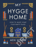 My Hygge Home: How to Make Home Your Happy Place