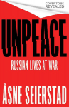 Never Say War: Russian Lives at War