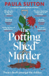 The Potting Shed Murder: A totally unputdownable cosy murder mystery
