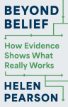 Beyond Belief: How Evidence Shows What Really Works